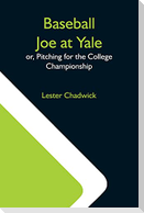 Baseball Joe At Yale; Or, Pitching For The College Championship