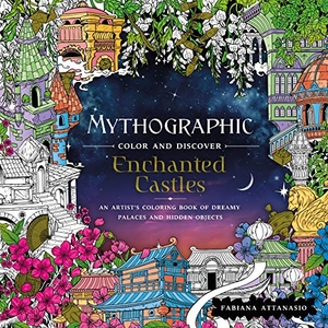Attanasio, Fabiana. Mythographic Color and Discover: Enchanted Castles - An Artist's Coloring Book of Dreamy Palaces and Hidden Objects. St. Martin's Publishing Group, 2020.