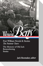 Wendell Berry: Port William Novels & Stories: The Postwar Years (LOA #381)