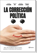 La corrección política : ¿hay vida inteligente entre el insulto y la dictadura del buenismo?