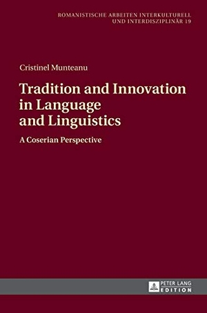 Munteanu, Cristinel. Tradition and Innovation in Language and Linguistics - A Coserian Perspective. Peter Lang, 2017.