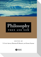 Philosophy Then and Now