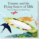 Tommy And His Flying Saucer Of Milk