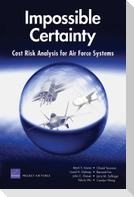 Impossible Certainty: Cost Risk Analysis for Air Force Syste