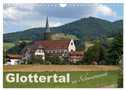 Glottertal im Schwarzwald (Wandkalender 2024 DIN A4 quer), CALVENDO Monatskalender