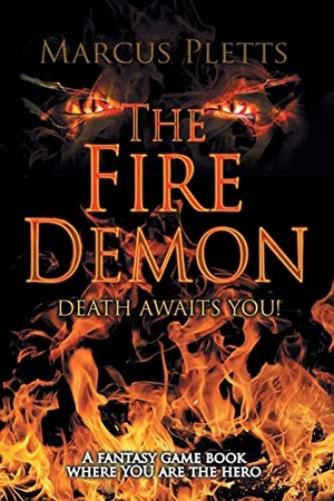 Pletts, Marcus. The Fire Demon - Death Awaits You!. Strategic Book Publishing, 2013.