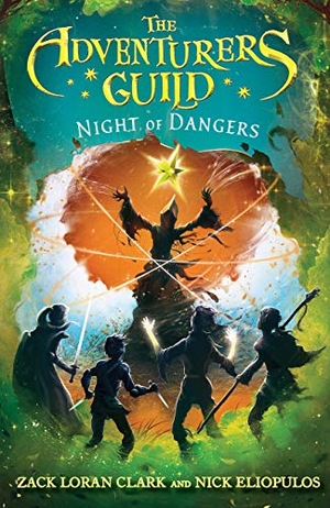 Clark, Zack Loran / Nick Eliopulos. The Adventurers Guild: Night of Dangers. Little, Brown Books for Young Readers, 2019.