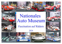 Nationales Auto Museum, Faszination auf Rädern (Wandkalender 2024 DIN A2 quer), CALVENDO Monatskalender