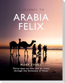 A Journey to Arabia Felix