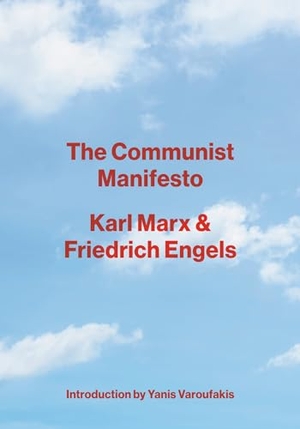 Marx, Karl / Friedrich Engels. The Communist Manifesto. Knopf Doubleday Publishing Group, 2019.