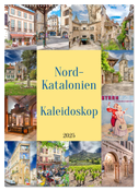 Nordkatalonien Kaleidoskop (Wandkalender 2025 DIN A2 hoch), CALVENDO Monatskalender