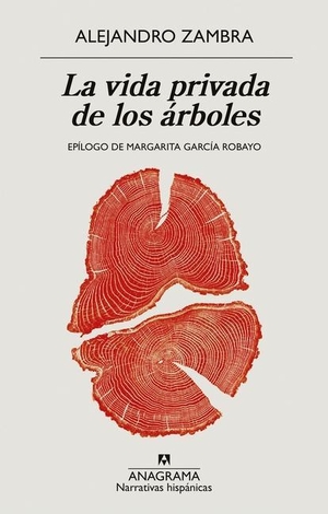 Zambra, Alejandro. Vida Privada de Los Arboles, La -V2*. Editorial Anagrama, 2022.