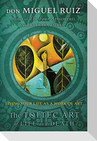 The Toltec Art of Life and Death