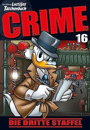 Disney. Lustiges Taschenbuch Crime 16 - Die dritte Staffel. Egmont Ehapa Media, 2023.