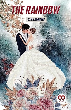 Lawrence, D. H.. The Rainbow. Double 9 Books LLP, 2023.