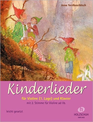 Terzibaschitsch, Anne. Kinderlieder für Violine und Klavier - für Violine (1. Lage) und Klavier. Musikverlag Holzschuh, 2004.
