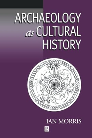 Morris. Archaeology Cultural History P. John Wiley & Sons, 1899.