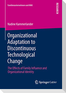 Organizational Adaptation to Discontinuous Technological Change