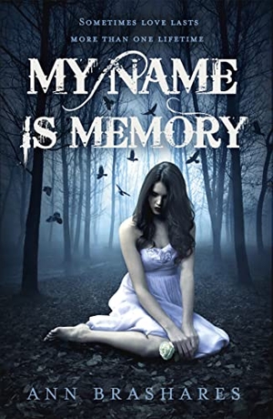 Brashares, Ann. My Name Is Memory. Hodder & Stoughton, 2011.