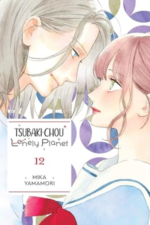 Yamamori, Mika. Tsubaki-Chou Lonely Planet, Vol. 12. Yen Press, 2026.