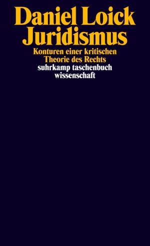 Loick, Daniel. Juridismus - Konturen einer kritischen Theorie des Rechts. Suhrkamp Verlag AG, 2017.