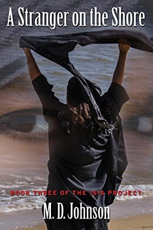Johnson. A Stranger on the Shore - Book Three of The ISIS Project. Xulon Press, 2016.