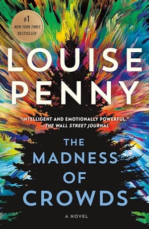 Penny, Louise. Madness of Crowds. St. Martins Press, 2022.