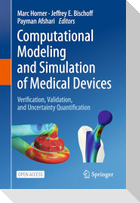 Computational Modeling and Simulation of Medical Devices