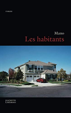 Mano. Les habitants. Hachette Litterature, 2018.