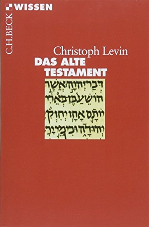 Levin, Christoph. Das Alte Testament. C.H. Beck, 2018.
