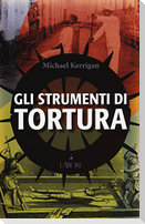 Gli strumenti di tortura