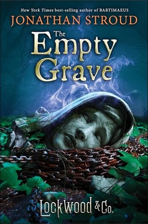 Stroud, Jonathan. Lockwood & Co.: The Empty Grave. Little, Brown Books for Young Readers, 2017.