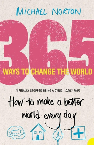 Norton, Michael. 365 Ways to Change the World. HarperCollins, 2006.