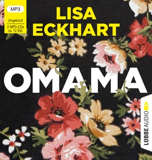 Eckhart, Lisa. Omama - . Ungekürzt.. Lübbe Audio, 2020.