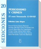 Periodismo y crimen : el caso Venezuela 11-04-02