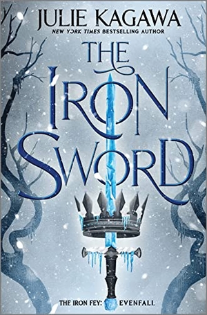 Kagawa, Julie. The Iron Sword. Inkyard Press, 2022.