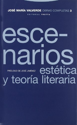 Valverde, José María. Escenarios. Editorial Trotta, S.A., 1999.