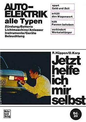 Korp, Dieter. Auto-Elektrik alle Typen - Zündung/Batterie/Lichtmaschine/Anlasser/Instrumente/Geräte/Beleuchtung / Reprint der 7. Auflage 1972. Motorbuch Verlag, 2017.