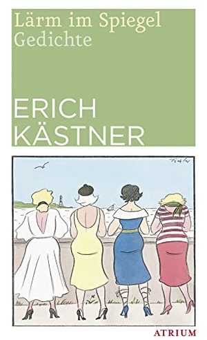 Kästner, Erich. Lärm im Spiegel. Atrium Verlag, 2017.