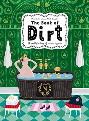 Socha, Piotr. The Book of Dirt - A smelly history of dirt, disease and human hygiene. Thames & Hudson Ltd, 2022.