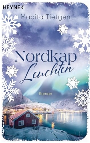 Tietgen, Madita. Nordkapleuchten - Roman. Heyne Taschenbuch, 2026.