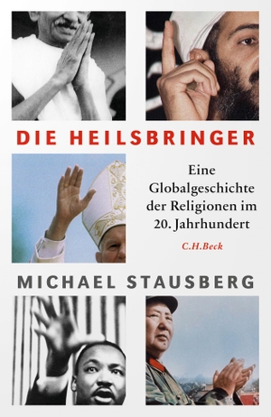 Stausberg, Michael. Die Heilsbringer - Eine Globalgeschichte der Religionen im 20. Jahrhundert. C.H. Beck, 2020.