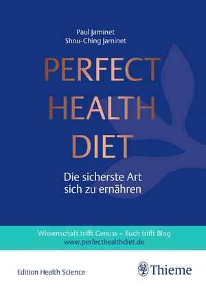 Jaminet, Paul / Shou-Ching Jaminet. Perfect Health Diet. Georg Thieme Verlag, 2018.