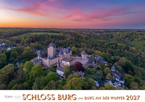 Klaes, Holger (Hrsg.). Schloss Burg und Burg an der Wupper 2027 Bildkalender A4 quer, spiralgebunden. klaes regio Fotoverlag, 2026.