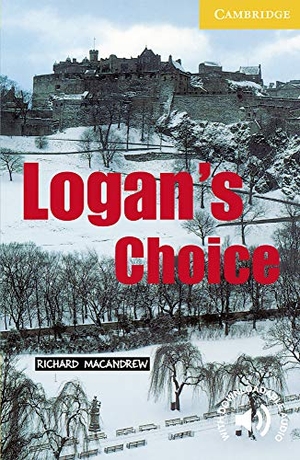Macandrew, Richard. Logan's Choice Level 2. Cambridge University Press, 2000.