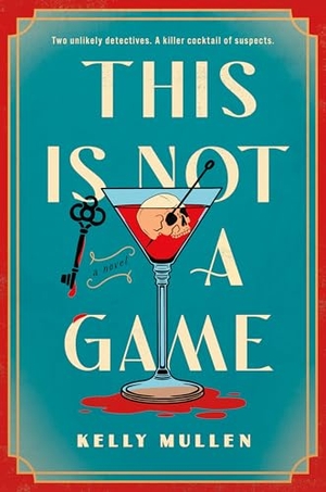 Mullen, Kelly. This Is Not a Game. Penguin Publishing Group, 2025.