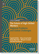 The Future of High-Skilled Workers