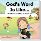God's Word Is Like...