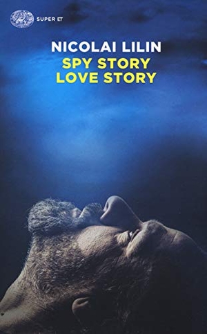 Lilin, Nicolai. Spy story love story. Einaudi, 2017.