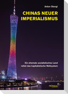 Chinas neuer Imperialismus